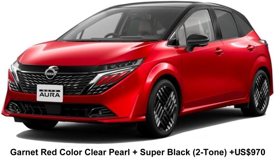 Nissan Aura e-Power body color: Garnet Red Color Clear Pearl + Super Black (2-Tone) +US$970